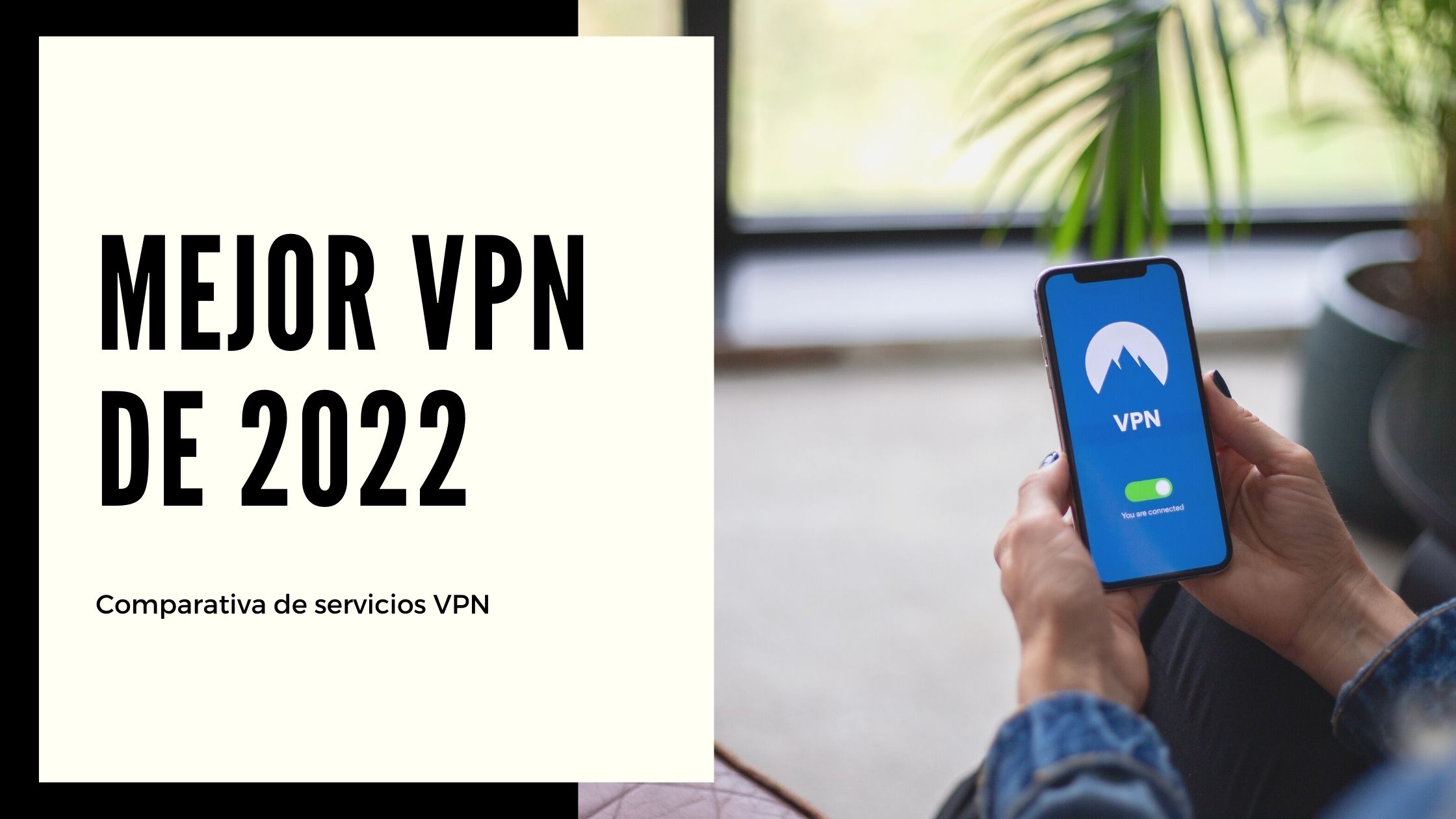 Las mejores VPN de 2022 rápidas y seguras